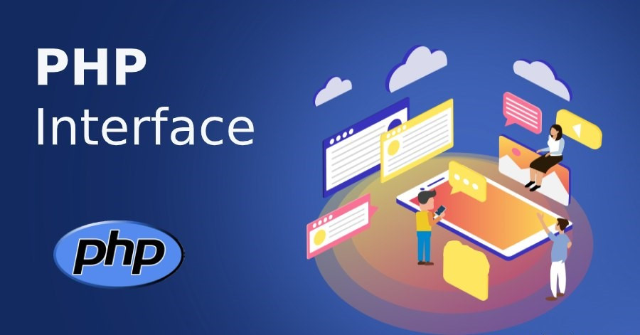 Interface trong PHP - Tất tần tật về giao diện PHP mà bạn phải biết