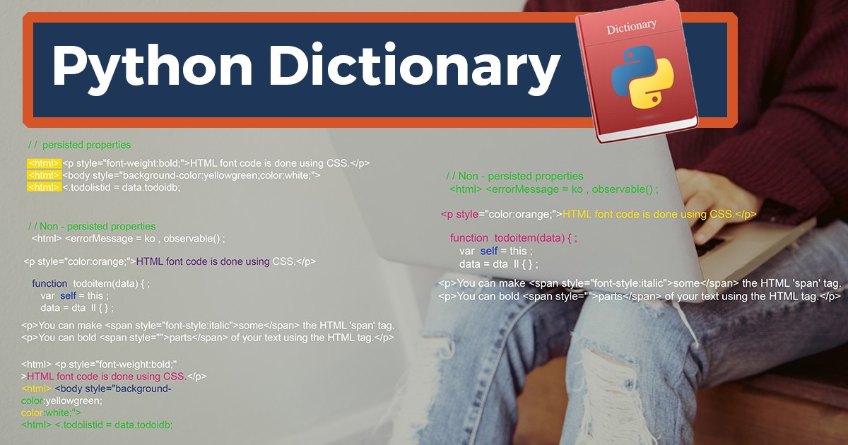 Python Dictionary - Từ Điển Python Là Gì Và Những Thông Tin Bạn Nên Biết